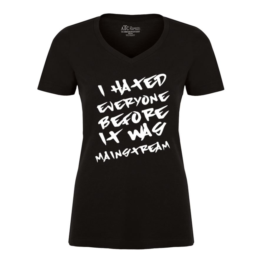 Women's I Hated Everyone Before It Was Mainstream - Tshirt
