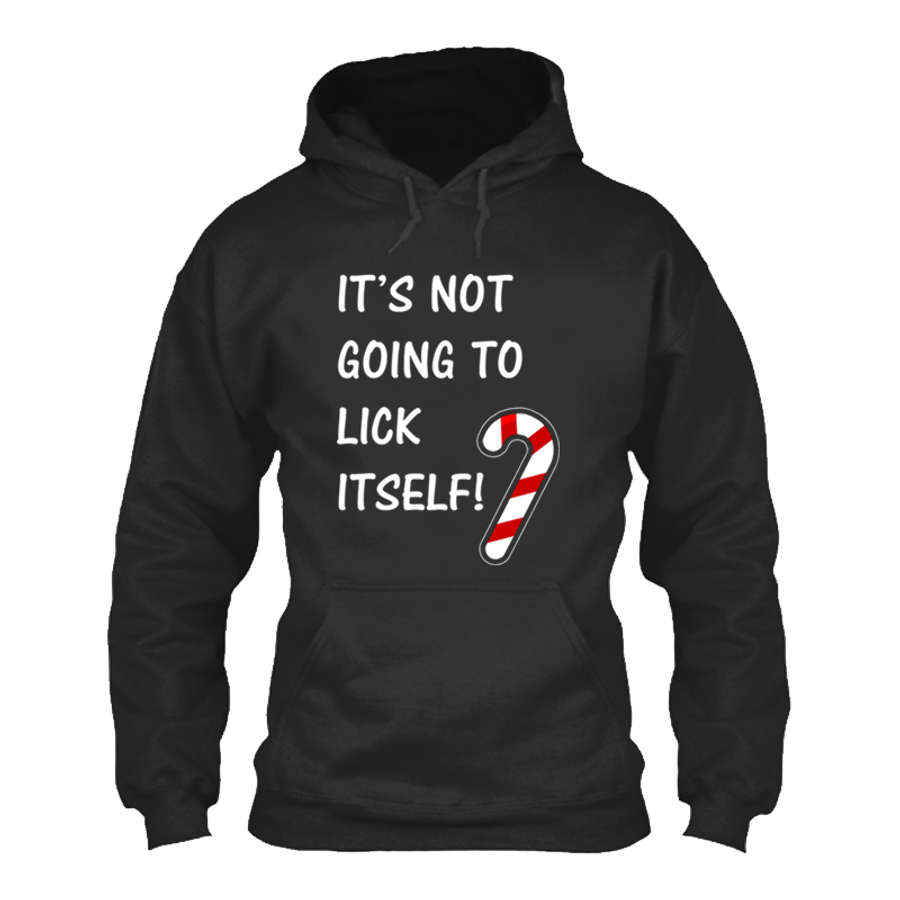 Men's It’S Not Going To Lick Itself - Hoodie