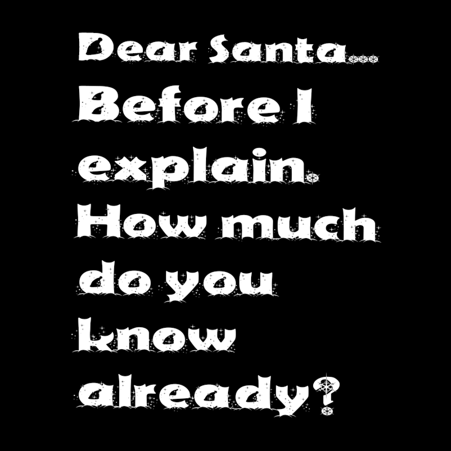 Women's Dear Santa... Before I Explain.  How Much  Do You  Know Already? - Tank Top