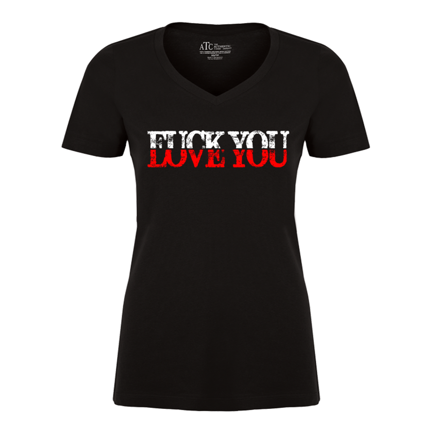 - You Love Fuck You Women\u0027S Tshirt