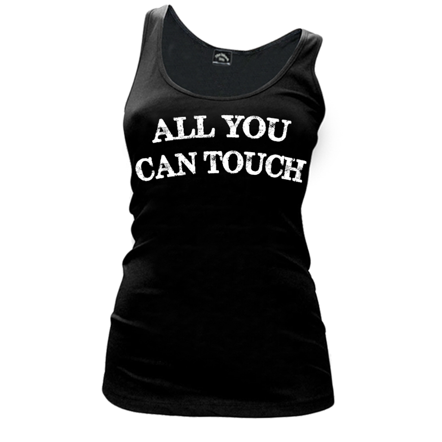 Women's All You Can Touch - Tank Top