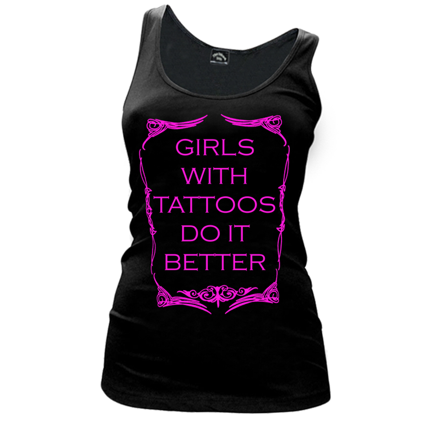 Women's Girls With Tattoos Do It Better - Tank Top