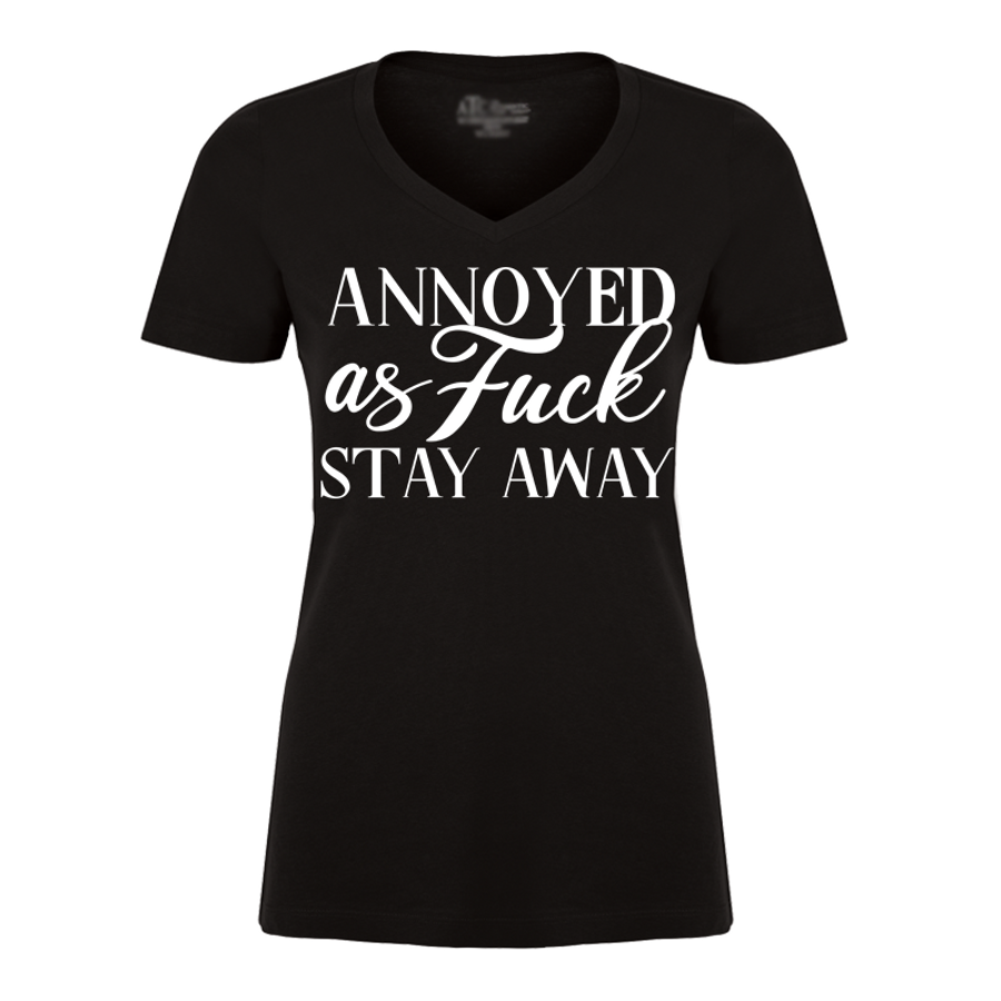 Women's Annoyed As Fuck Stay Away - Tshirt