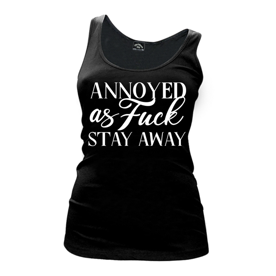 Women's Annoyed As Fuck Stay Away - Tank Top