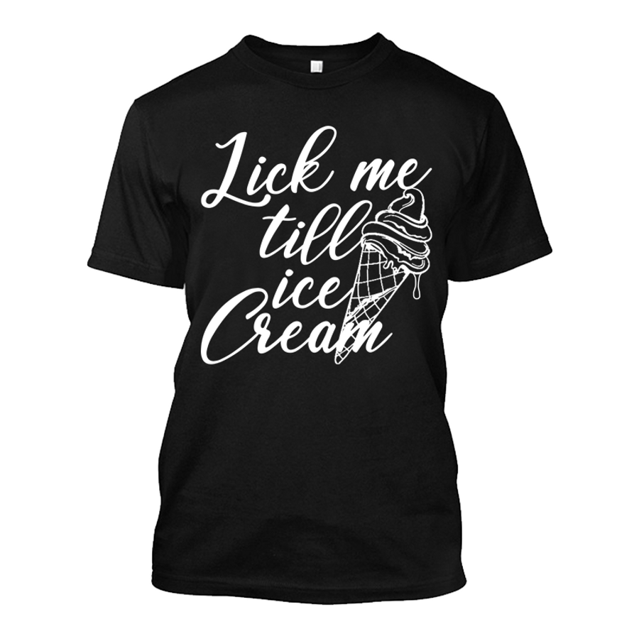 Men's Lick Me Till Ice Cream - Tshirt