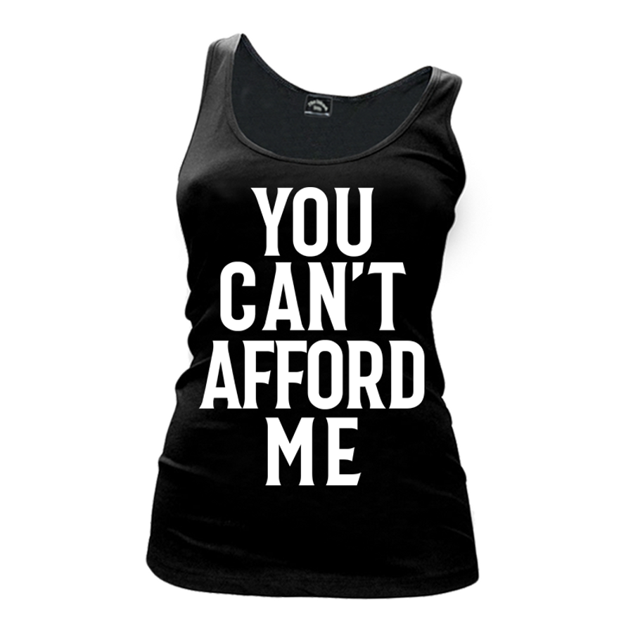 Women's You Can't Afford Me - Tank Top