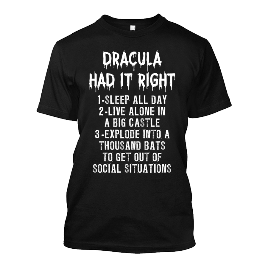 Men's Dracula Had It Right (Halloween) - Tshirt