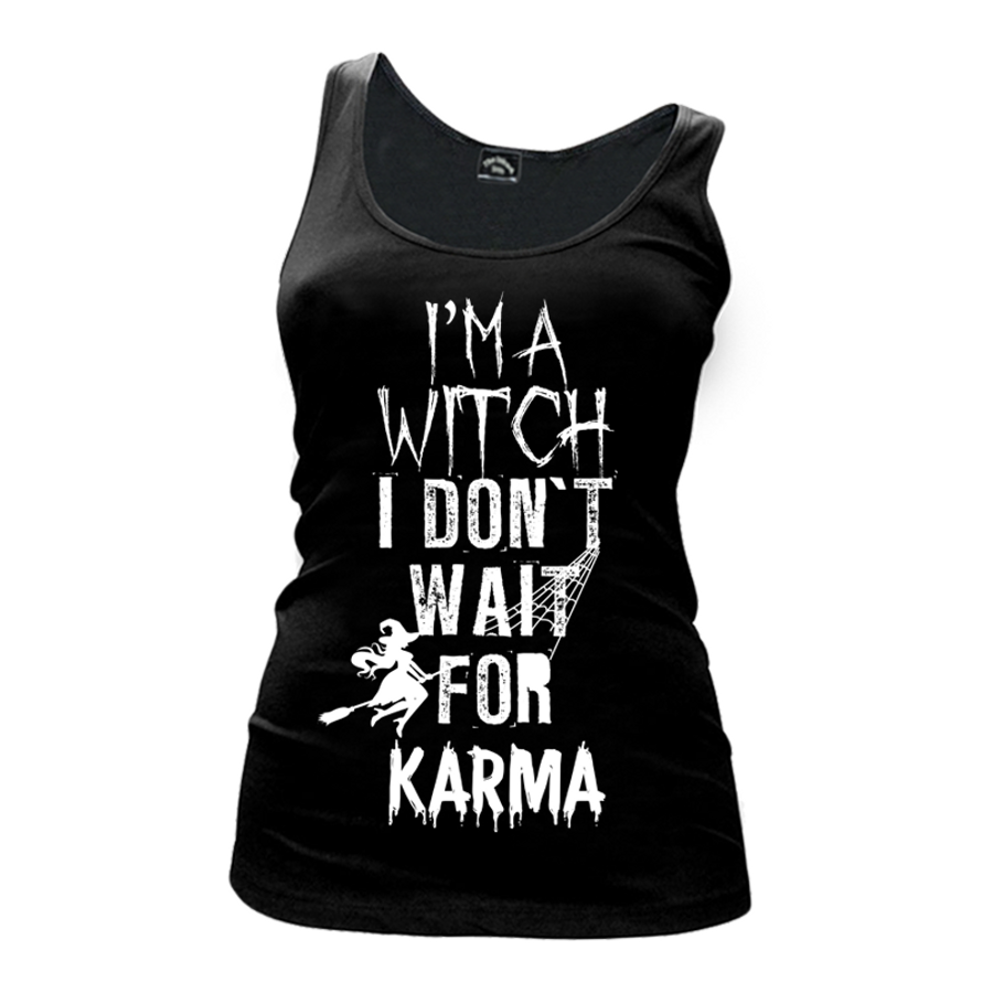 Women's I'm A Witch I Don't Wait For Karma (Halloween) - Tank Top