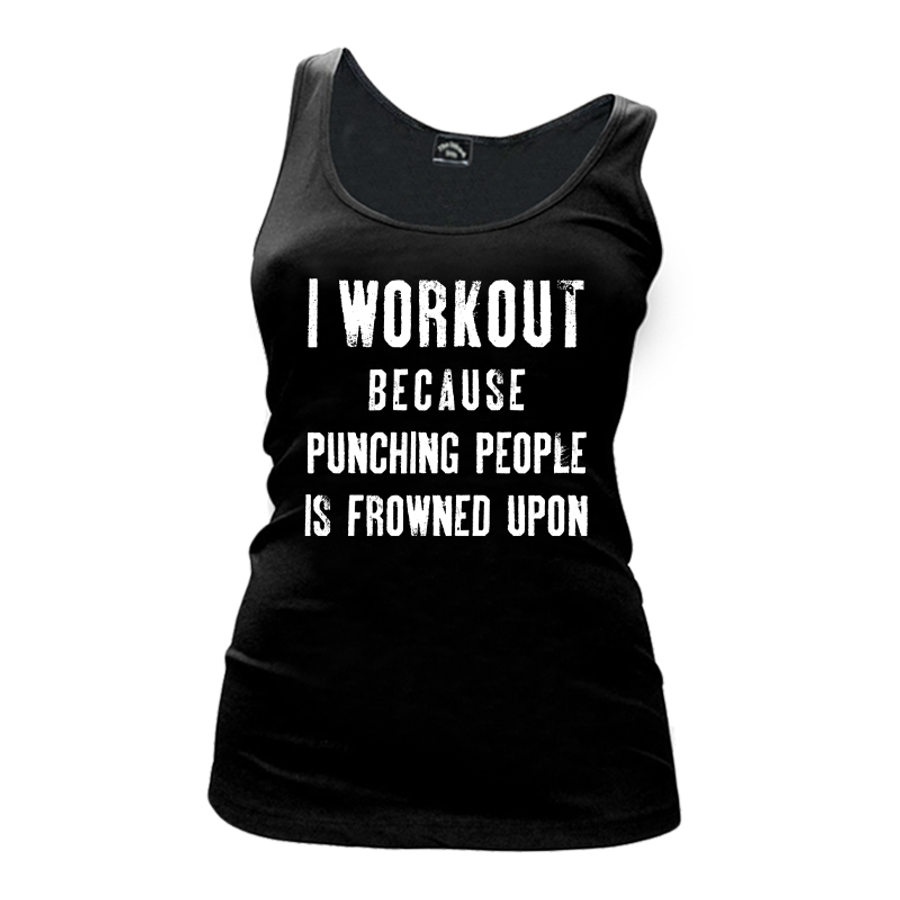 Women's I workout Because Punching People Is Frowned Upon - Tank Top