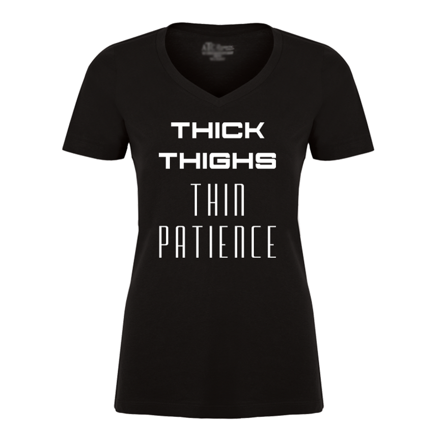 Women's Thick Thighs Thin Patience - Tshirt