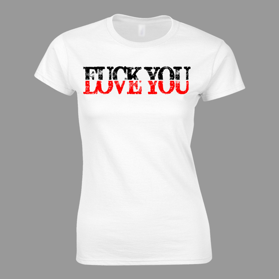 Women's Fuck You Love You - Tshirt White