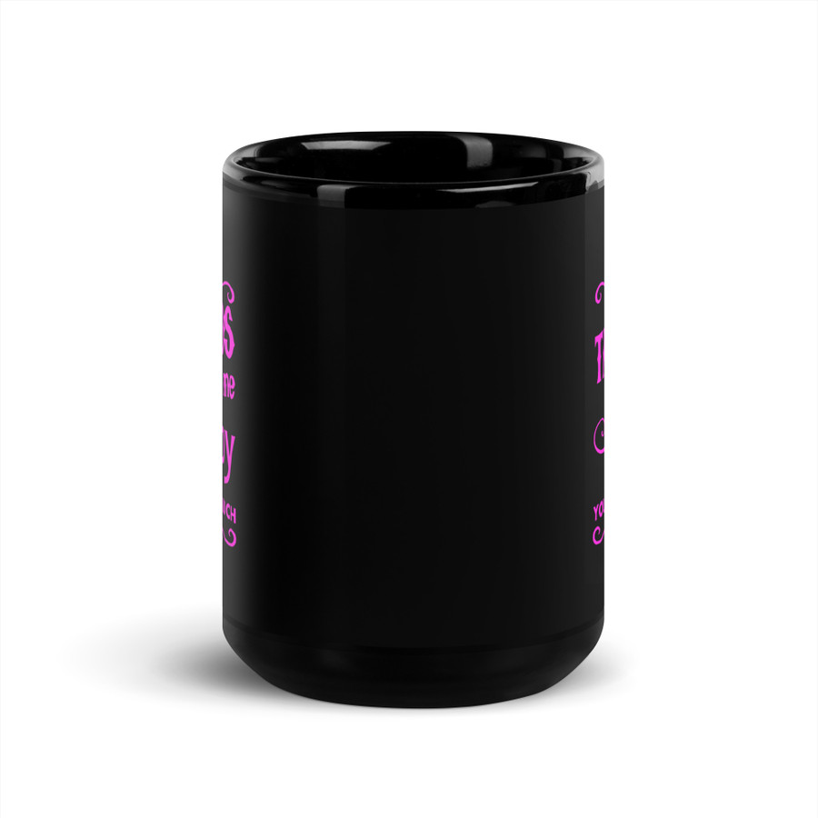 Tattoos Make Me Happy You Not So Much - Black Glossy Mug (Pink Print)