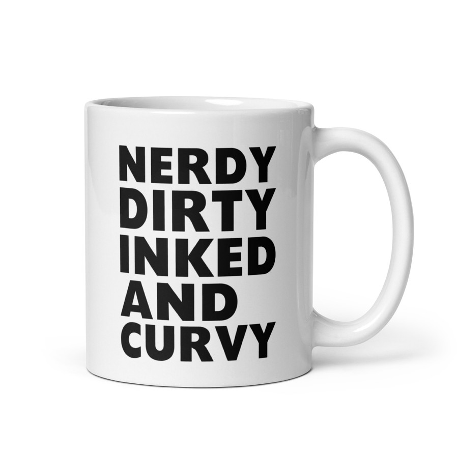 Nerdy Dirty Inked And Curvy - White Glossy Mug (Black Print)