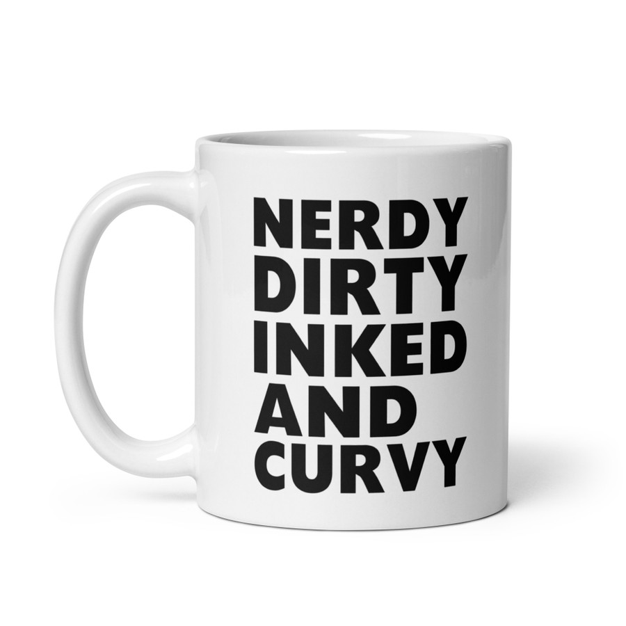 Nerdy Dirty Inked And Curvy - White Glossy Mug (Black Print)