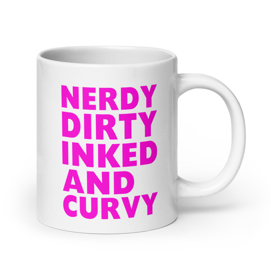 Nerdy Dirty Inked And Curvy - White Glossy Mug (Pink Print)