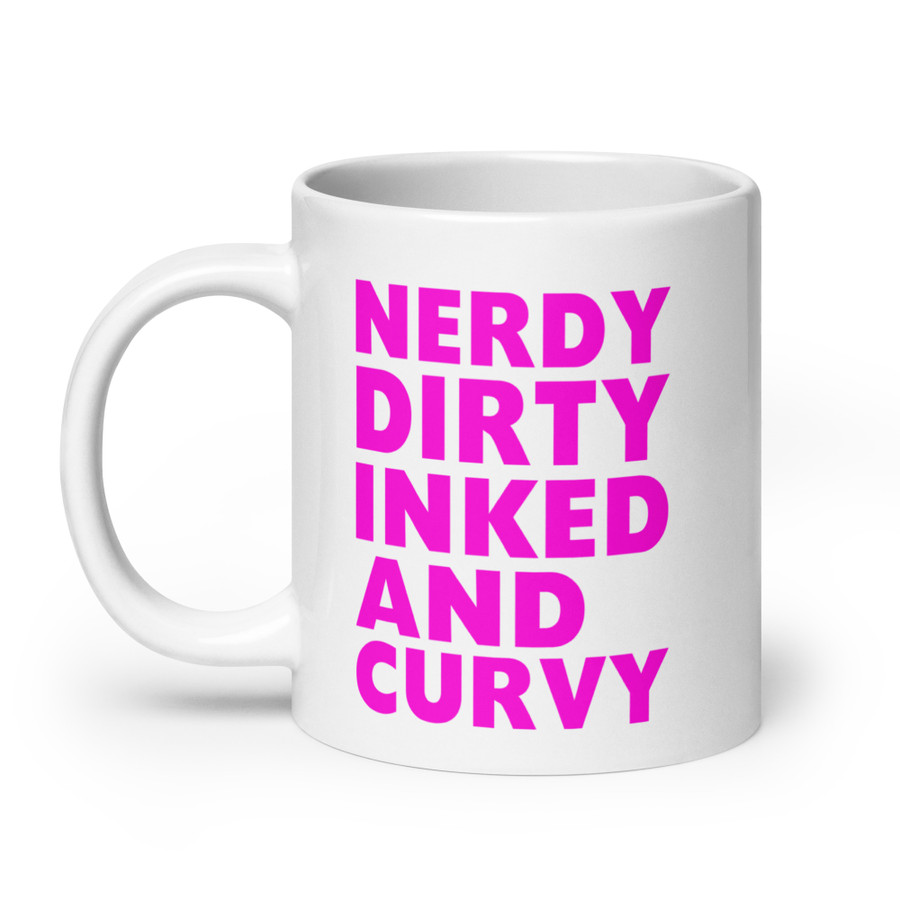 Nerdy Dirty Inked And Curvy - White Glossy Mug (Pink Print)