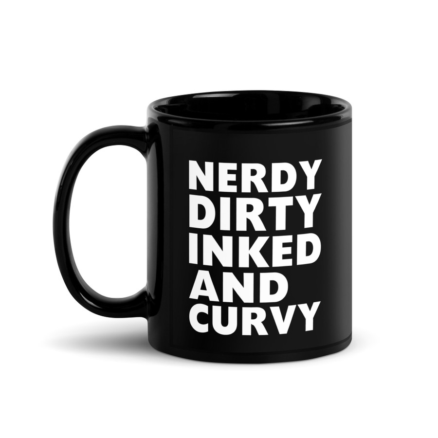 Nerdy Dirty Inked And Curvy - Black Glossy Mug (White Print)