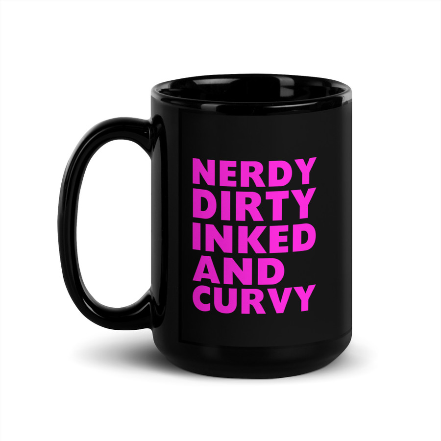 Nerdy Dirty Inked And Curvy - Black Glossy Mug (Pink Print)  Black Glossy Mug