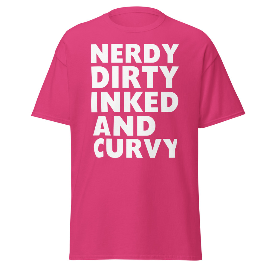 Unisex Nerdy Dirty Inked And Curvy - Shirt (White Print)