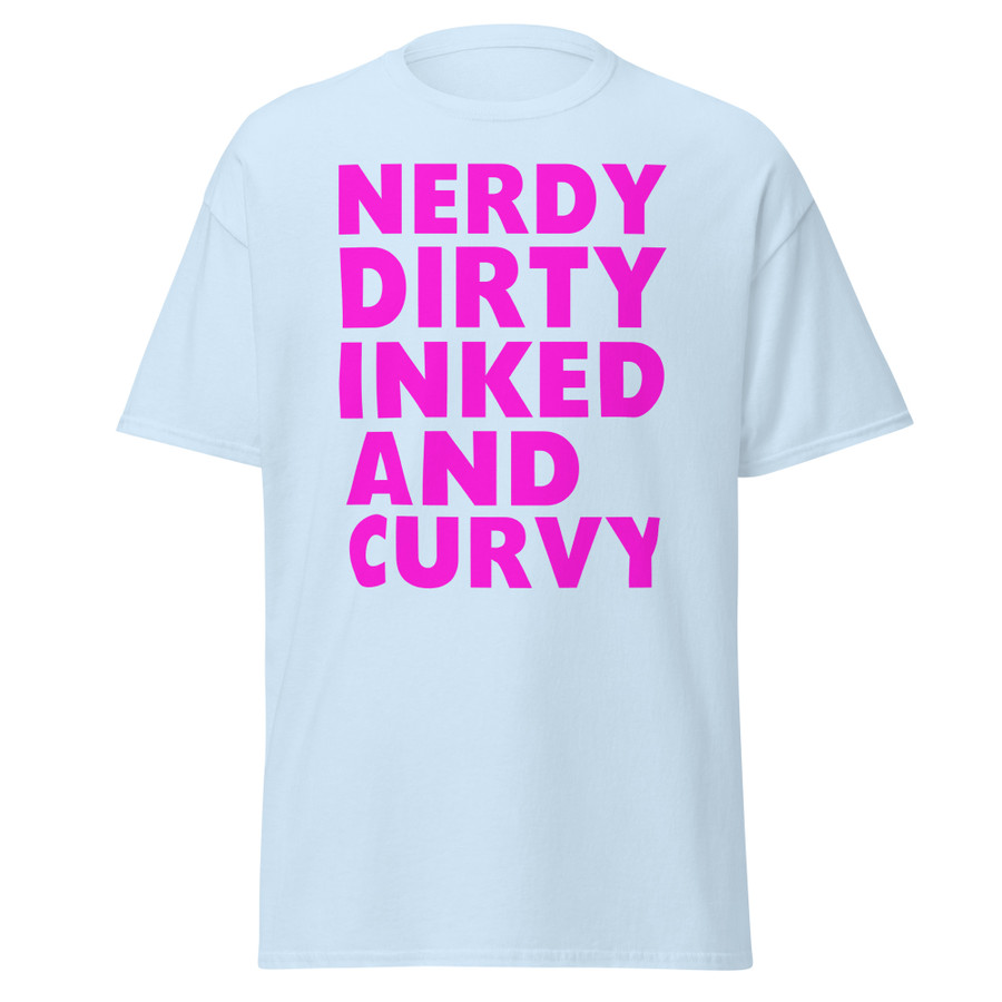 Unisex Nerdy Dirty Inked And Curvy - Shirt (Pink Print)