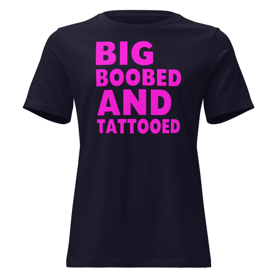 Women's Big Boobed And Tattooed - Shirt (Pink Print)