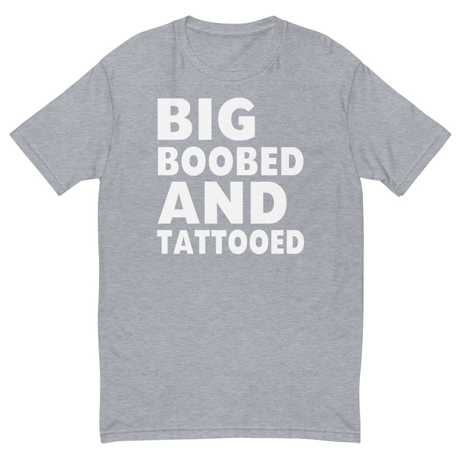Men's Big Boobed And Tattooed - Shirt (White Print)