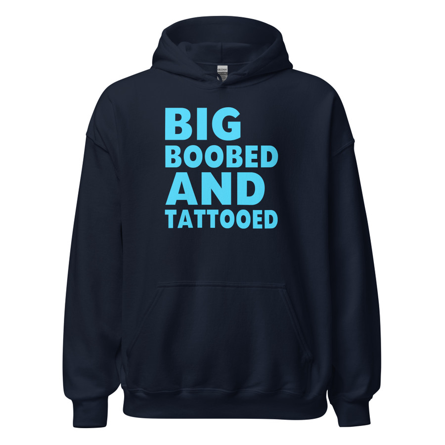 Unisex Big Boobed And Tattooed - Hoodie (Blue Print)