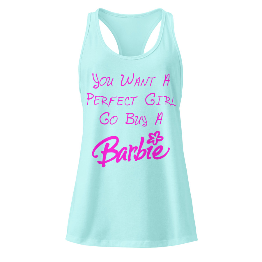 Women’s You Want A Perfect Girl Go Buy A Barbie - Tank Top (Pink Print)