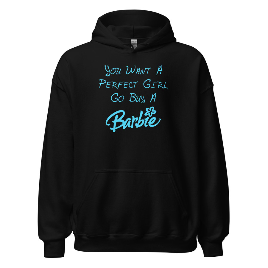 Unisex You Want A Perfect Girl Go Buy A Barbie - Hoodie (Blue Print)