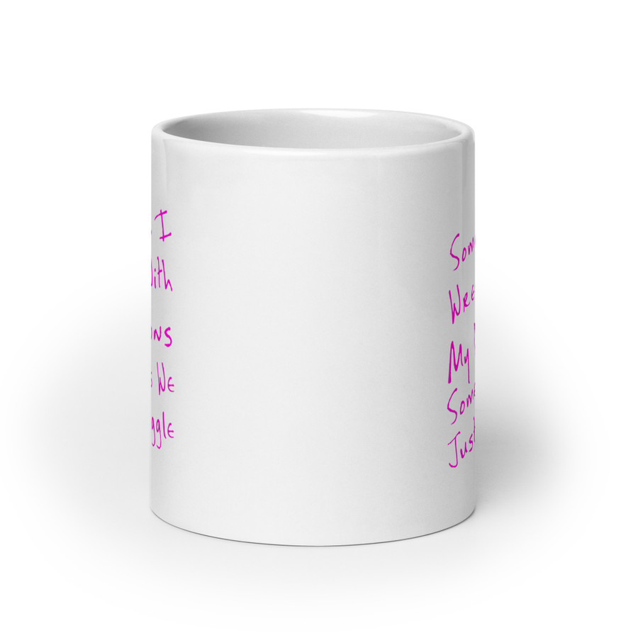 Sometimes I Wrestle With My Demons Sometimes We Just Snuggle - White Glossy Mug (Pink Print)