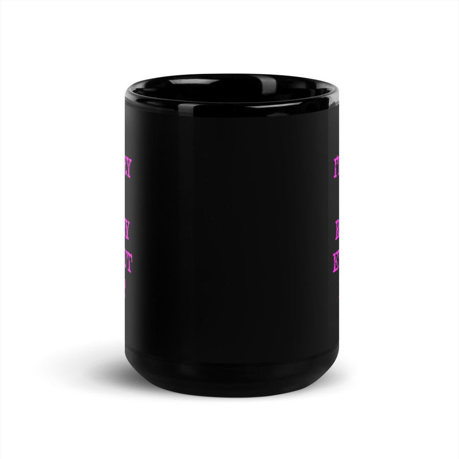 I’M SORRY DID I ROLL MY EYES OUT LOUD? - Black Glossy Mug (Pink Print)