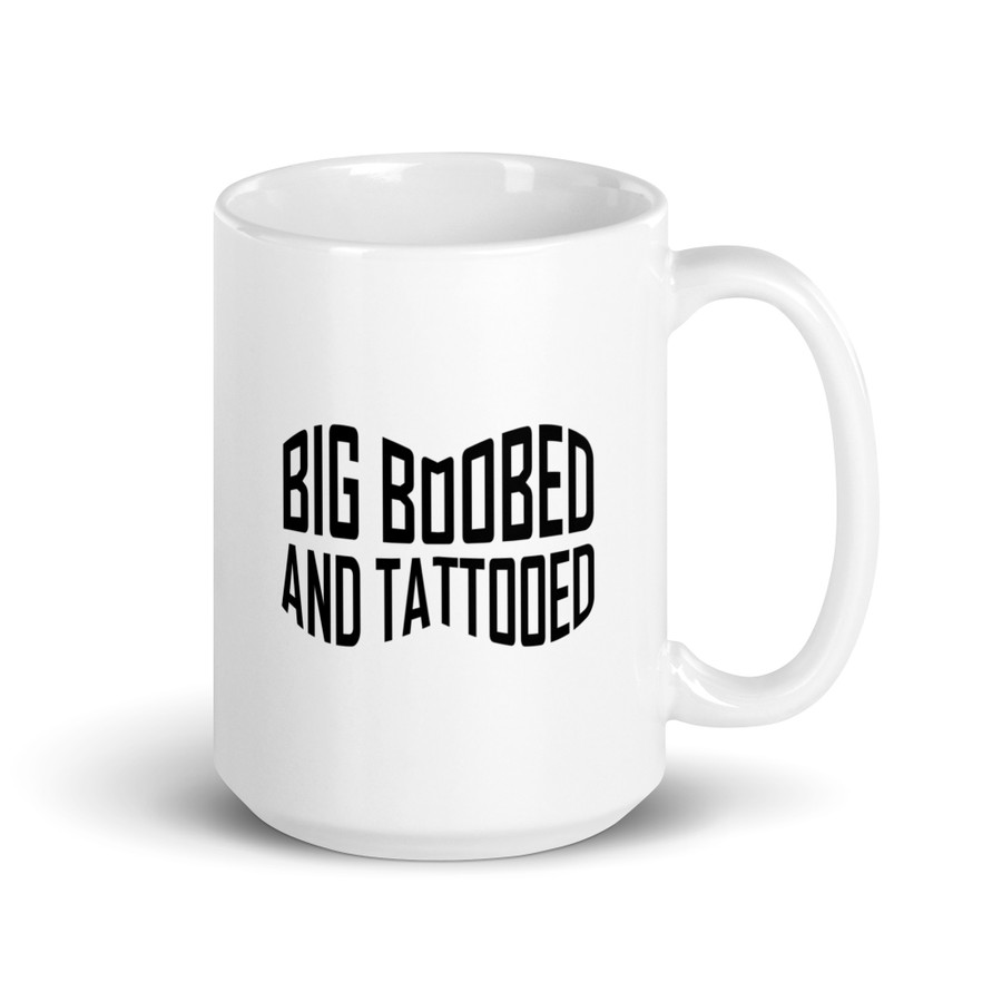 Big Boobed And Tattooed (New) - White Glossy Mug (Black Print)