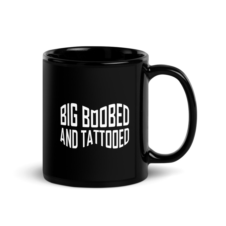 Big Boobed And Tattooed (New) - Black Glossy Mug (White Print)