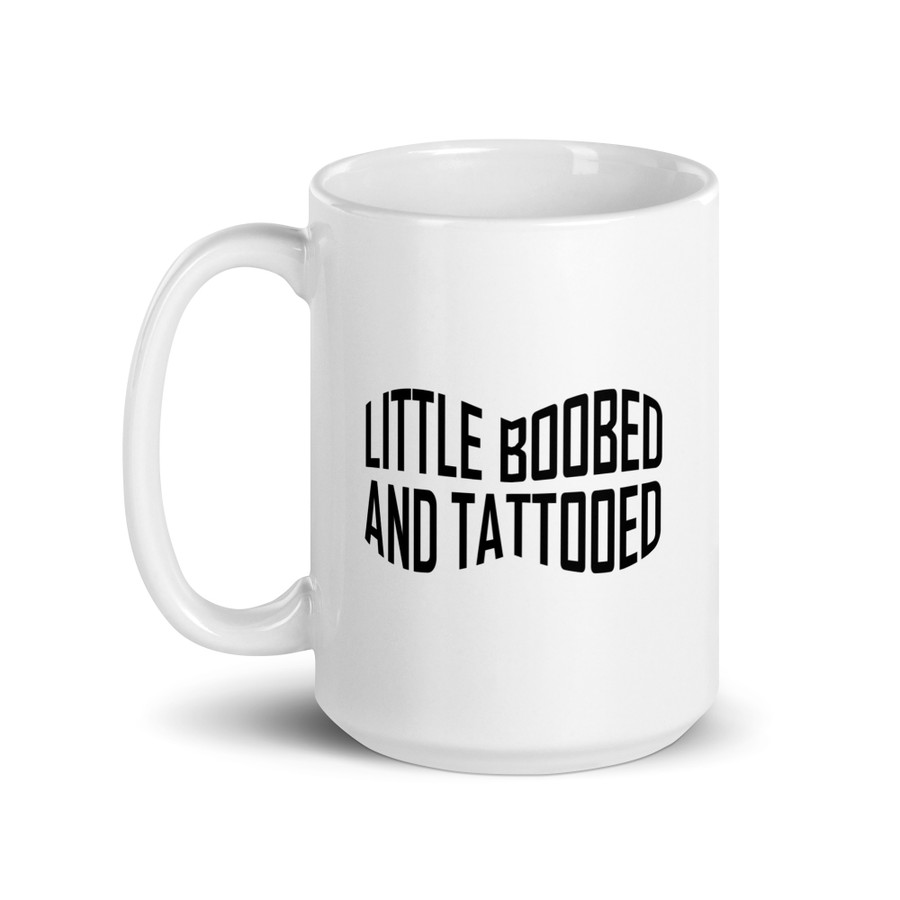 Little Boobed And Tattooed (New) - White Glossy Mug (Black Print)