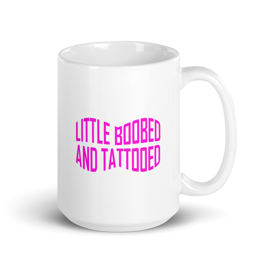 Little Boobed And Tattooed (New) - White Glossy Mug (Pink Print)