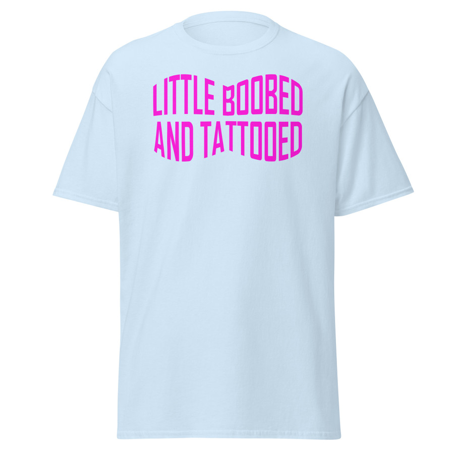 Unisex Little Boobed And Tattooed (New) - Shirt (Pink Print)