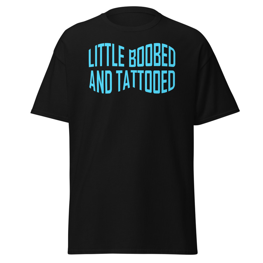 Unisex Little Boobed And Tattooed (New) - Shirt (Blue Print)