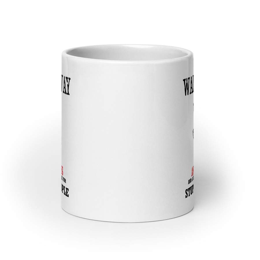 Walk Away I Have Anger Issues And A Serious Dislike For Stupid People - White Glossy Mug