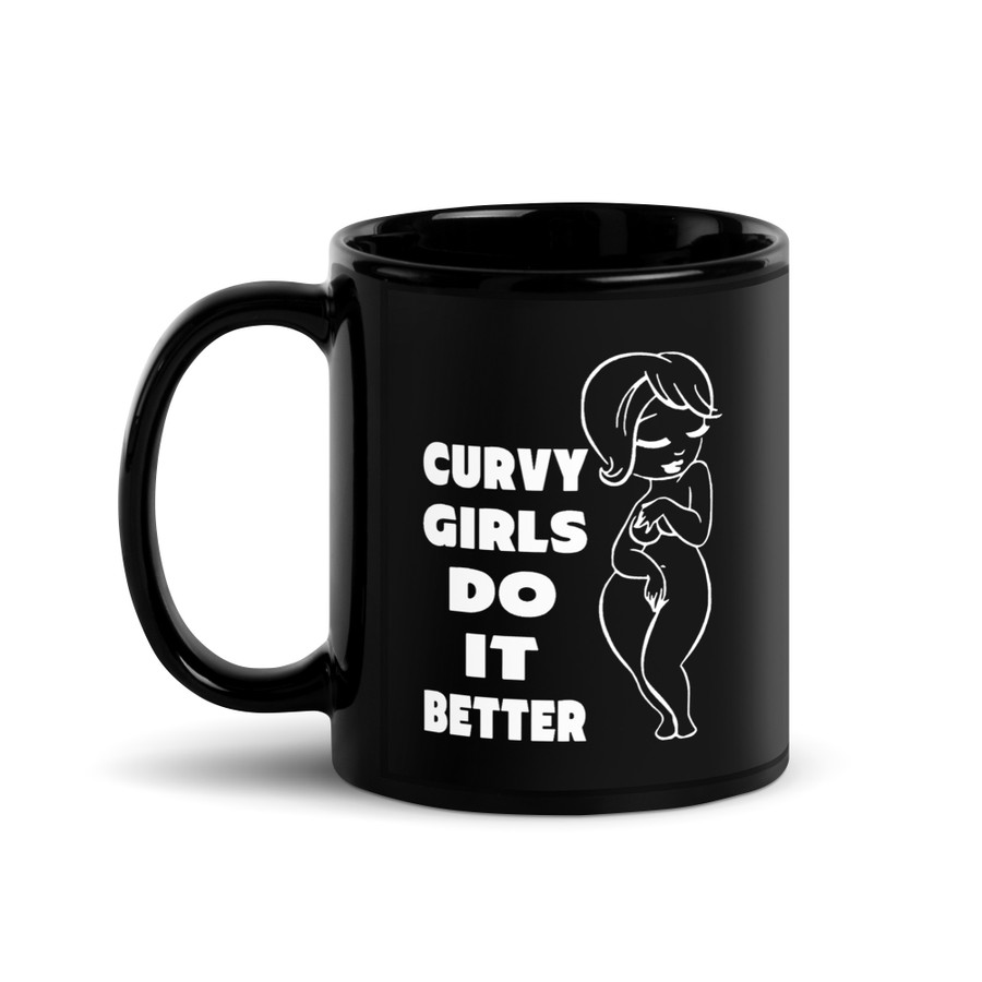 Curvy Girls Do It Better - Black Glossy Mug (White Print)