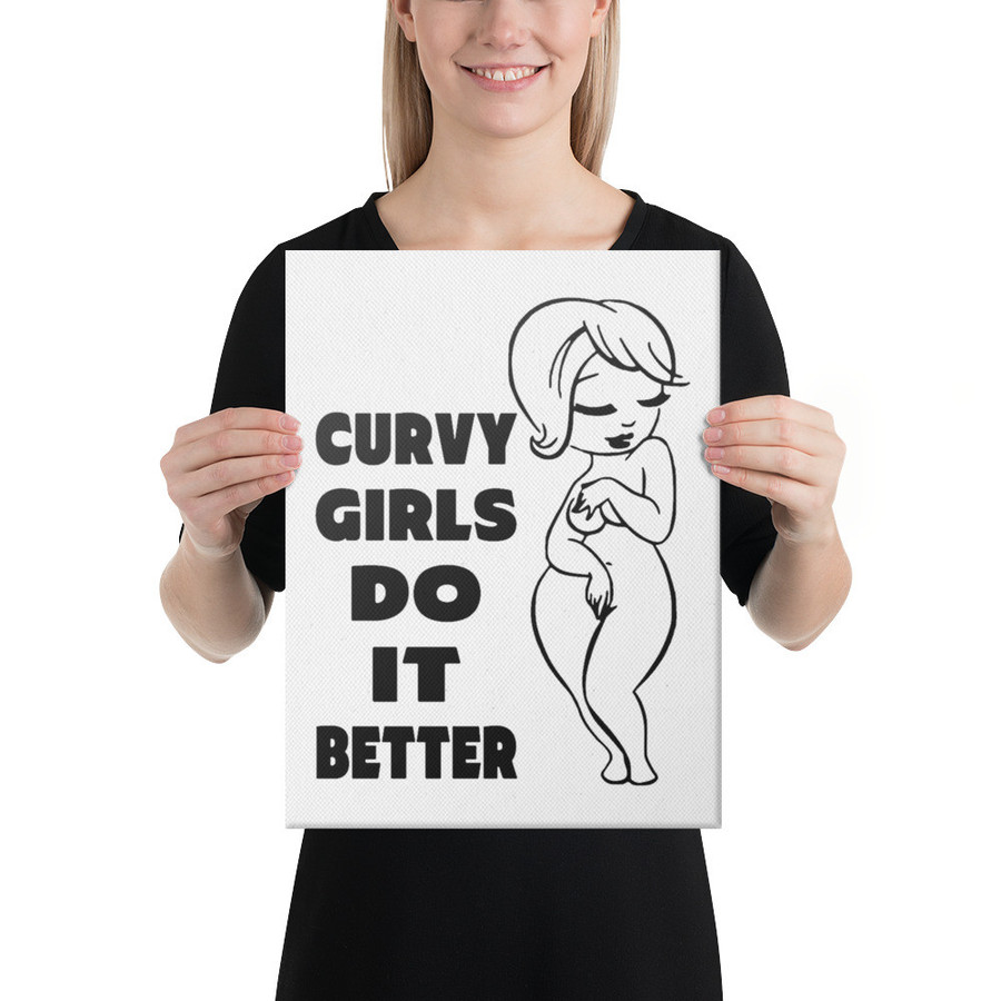 Curvy Girls Do It Better - Canvas (Black Print)