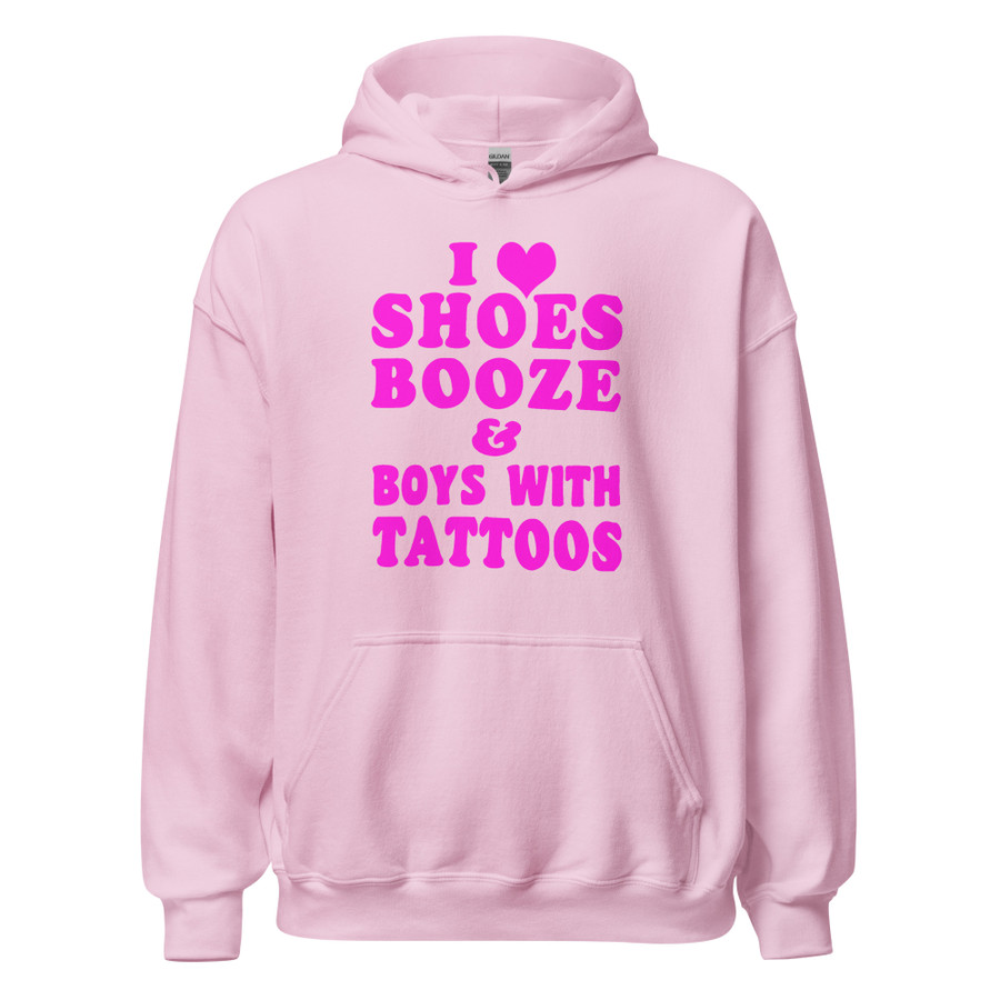 Unisex I Love Shoes Booze And Boys With Tattoos - Hoodie (Pink Print)