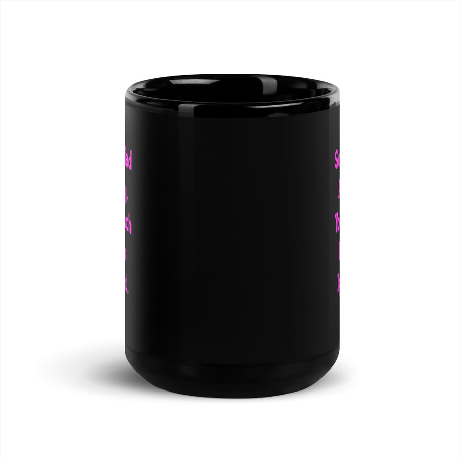 Sorry You Had A Bad Day. You Can Touch My Boobs If You Want - Black Glossy Mug (Pink Print)