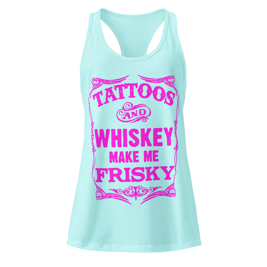 Women’s Tattoos And Whiskey Make Me Frisky - Tank Top (Pink Print)
