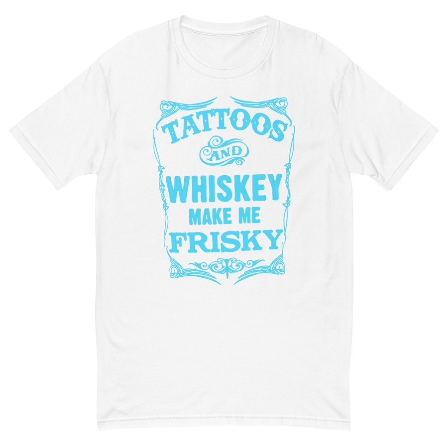 Men's Tattoos And Whiskey Make Me Frisky - Shirt (Blue Print)