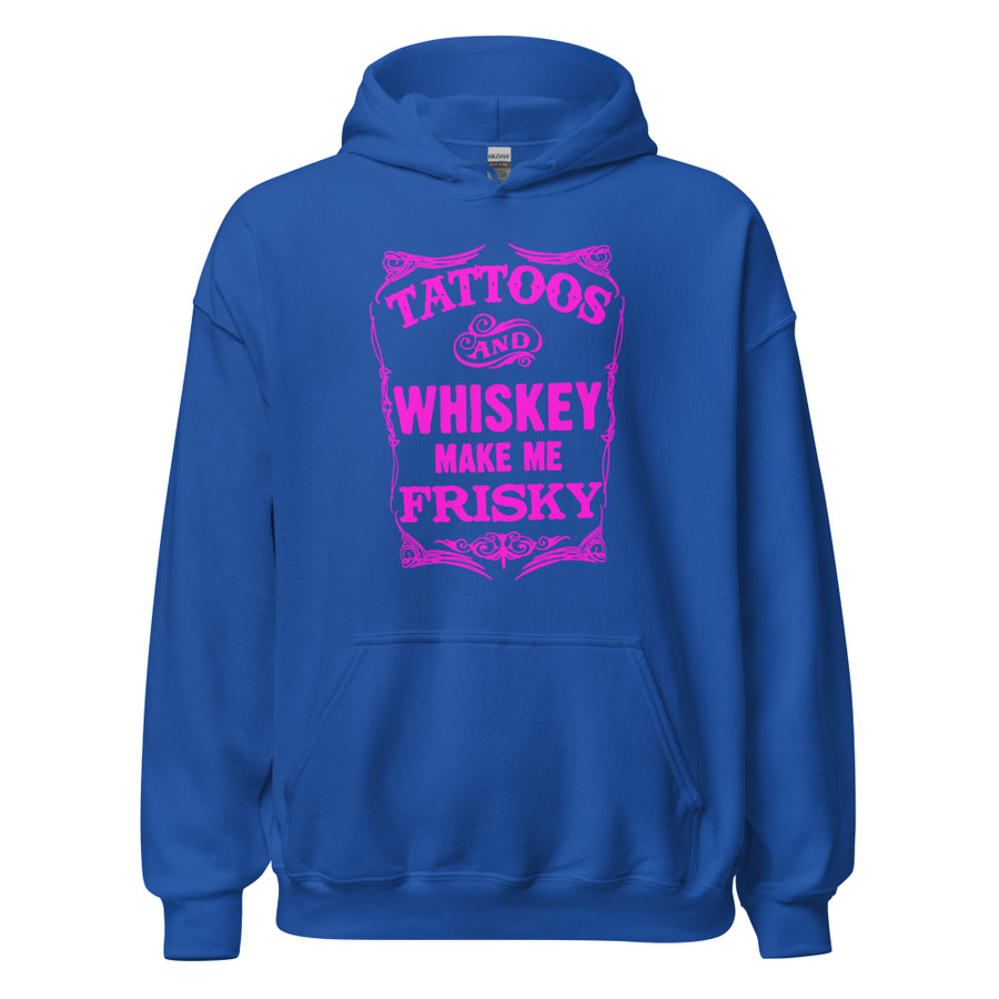 Unisex Tattoos And Whiskey Make Me Frisky - Hoodie (Pink Print)
