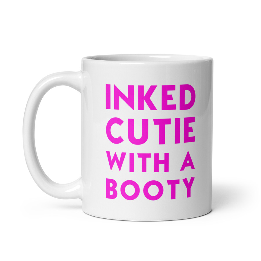 Inked Cutie With A Booty - White Glossy Mug (Pink Print)