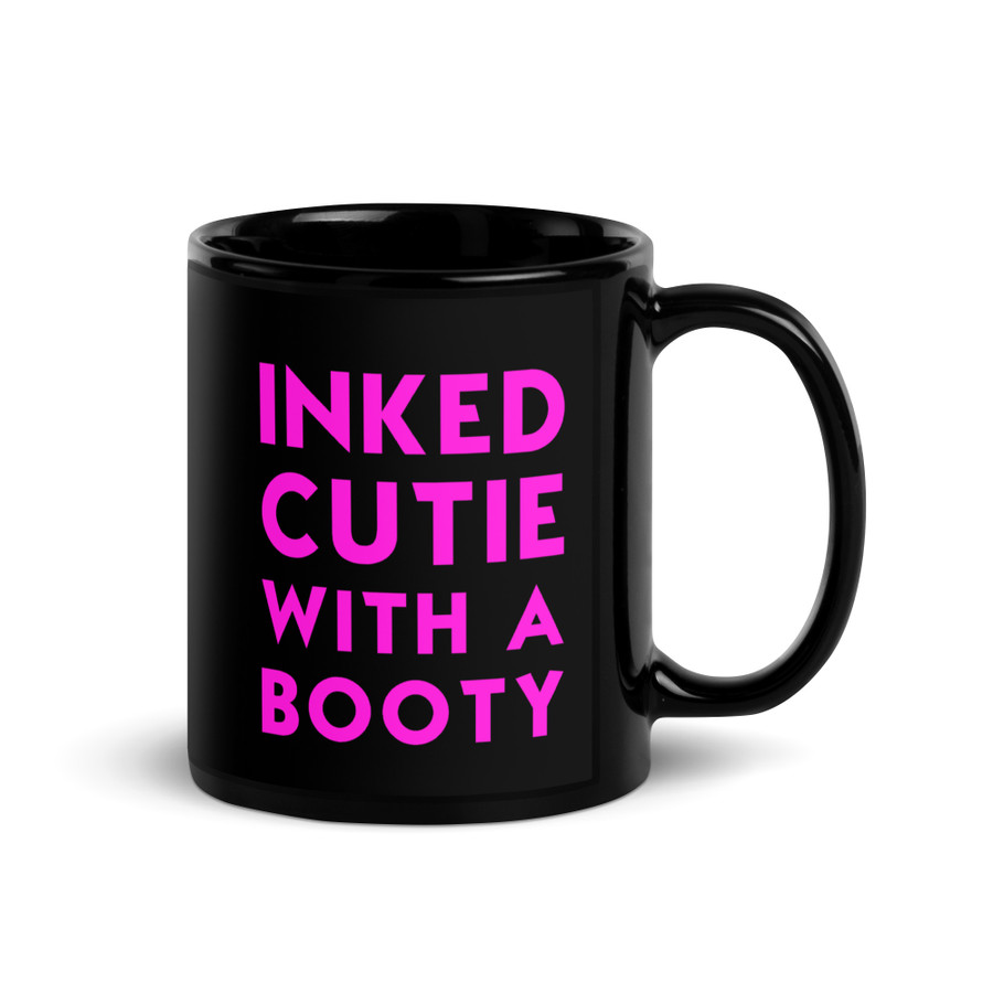 Inked Cutie With A Booty - Black Glossy Mug (Pink Print)