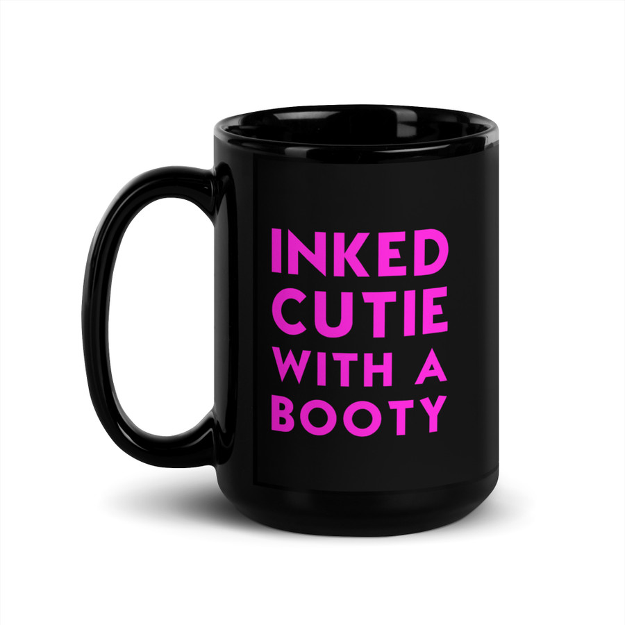 Inked Cutie With A Booty - Black Glossy Mug (Pink Print)