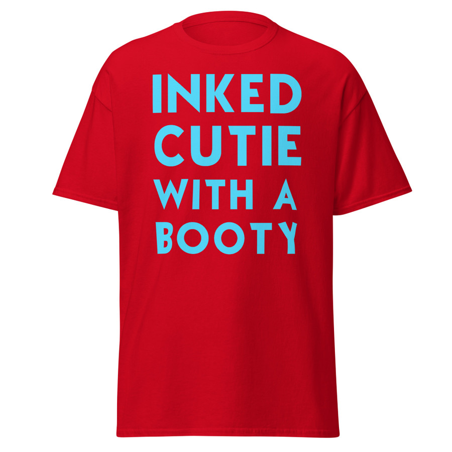 Unisex Inked Cutie With A Booty - Shirt (Blue Print)