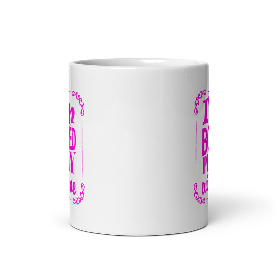 I'M Bored Play With Me - White Glossy Mug (Pink Print)
